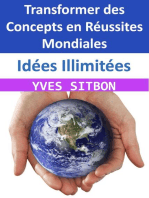 Idées Illimitées : Le Guide Ultime pour Transformer des Concepts en Réussites Mondiales