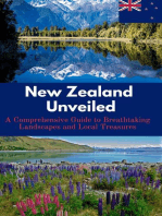 New Zealand Unveiled : A Comprehensive Guide to Breathtaking Landscapes and Local Treasures