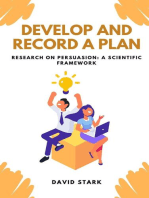 Develop and Record A Plan: Research on Persuasion: A Scientific Framework