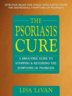 The Psoriasis Cure: A Drug-Free Guide to Stopping and Reversing the Symptoms ofPsoriasis