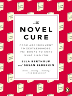 The Novel Cure: From Abandonment to Zestlessness: 751 Books to Cure What Ails You