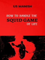 How to Handle the Squid Game of Life