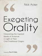 Exegeting Orality: Interpreting the Inspired Words of Scripture in Light of Their Oral Traditional Origins