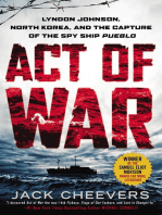 Act of War: Lyndon Johnson, North Korea, and the Capture of the Spy Ship Pueblo