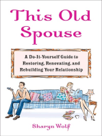 This Old Spouse: Tips and Tools for Keeping the Honeymoon Glow