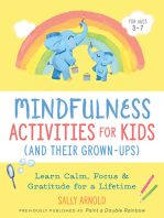 Mindfulness Activities for Kids (And Their Grown-ups): Learn Calm, Focus, and Gratitude for a Lifetime