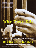 Why They Kill: The Discoveries of a Maverick Criminologist