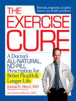 The Exercise Cure: A Doctor#s All-Natural, No-Pill Prescription for Better Health and Longer Life