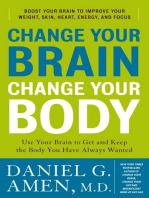 Change Your Brain, Change Your Body: Use Your Brain to Get and Keep the Body You Have Always Wanted