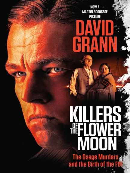 Killers of the Flower Moon: The Osage Murders and the Birth of the FBI