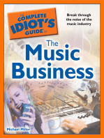 The Complete Idiot's Guide to the Music Business: Break Through the Noise of the Music Industry