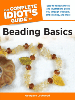 The Complete Idiot's Guide to Beading Basics: Easy-to-Follow Photos and Illustrations Guide You Through Wirework, Embellishing