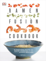 Ramen Fusion Cookbook: 40 Traditional Recipes and Modern Makeovers of the Classic Japanese Broth Soup