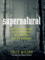 Supernatural: Your Guide through The Unexplained, The Unearthly and The Unknown