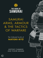 Samurai Arms, Armour & the Tactics of Warfare: The Collected Scrolls of Natori-Ryu