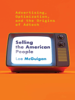 Selling the American People: Advertising, Optimization, and the Origins of Adtech