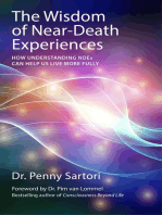 Wisdom of Near-Death Experiences: How Understanding NDEs Can Help Us Live More Fully