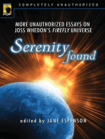 Serenity Found: More Unauthorized Essays on Joss Whedon's Firefly Universe