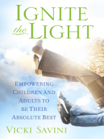 Ignite the Light: Empowering Children and Adults to Be Their Absolute Best