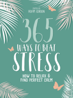 365 Ways to Beat Stress: How to Relax & Find Perfect Calm