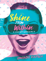 Shine From Within: A Teen Girl's Guide to Life