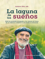 La laguna de los sueños: Entre los recuerdos del pasado y las visiones del futuro de un misionero salesiano en los Andes ecuatorianos