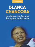 Blanca Chancosa: Los hilos con los que he tejido mi historia