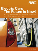 Electric Cars – The Future is Now!: Your guide to the cars you can buy now and what the future holds