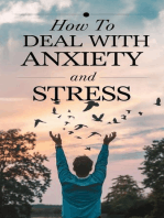 How to Deal With Anxiety and Stress