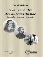 À la rencontre des auteurs du bac: Corneille - Musset - Sarraute