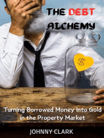 The Debt Alchemy: Turning Borrowed Money into Gold in the Property Market