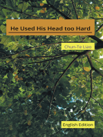 He Used His Head too Hard: English Edition