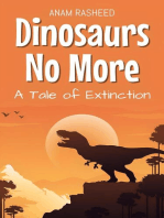 Dinosaurs No More: A Tale of Extinction