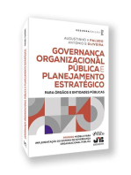 Governança organizacional pública e planejamento estratégico: para órgãos e entidades públicas