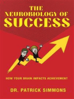 The Neurobiology of Success - How Your Brain Impacts Achievement