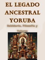 "El Legado Ancestral Yoruba: Sabiduría, Filosofía y Valores"