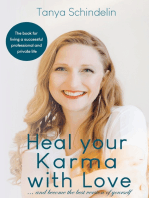 Heal your karma with love: ... and become the best version of yourself