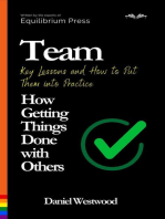 Team: How Getting Things Done with Others Key Lessons and How to Put Them into Practice