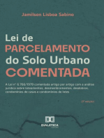 Lei de Parcelamento do Solo Urbano Comentada: A Lei n° 6.766/1979 comentada artigo por artigo com a análise jurídica sobre loteamentos, desmembramentos, desdobros, condomínios de casas e condomínios de lotes