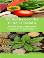 Dr Barbara Cure for Eczema: The Concise Guide on How to Treat and Reverse Eczema with the Help of Barbara O’Neill Herbs and Herbal Medicine