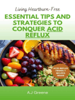 Living Heartburn-Free: Essential Tips and Strategies to Conquer Acid Reflux