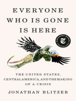 Everyone Who Is Gone Is Here: The United States, Central America, and the Making of a Crisis