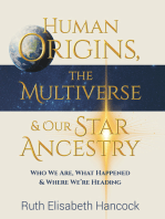 Human Origins, The Multiverse & Our Star Ancestry