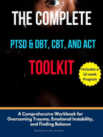 The Complete PTSD & DBT, CBT, and ACT Toolkit :A Comprehensive Workbook for Overcoming Trauma, Emotional Instability, and Finding Balance