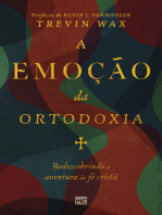 A emoção da ortodoxia: Redescobrindo a aventura da fé cristã