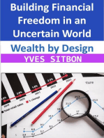 Wealth by Design: Building Financial Freedom in an Uncertain World