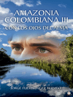 Amazonia Colombiana Iii: Con Los Ojos Del Alma