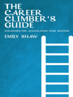 The Career Climber’s Guide - Strategies for Accelerating Your Success