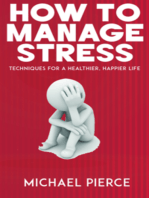 How to Manage Stress - Techniques for a Healthier, Happier Life