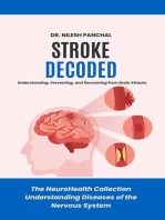 Stroke Decoded: Understanding, Preventing, and Recovering from Brain Attacks: The NeuroHealth Collection: Understanding Diseases of the Nervous System, #6